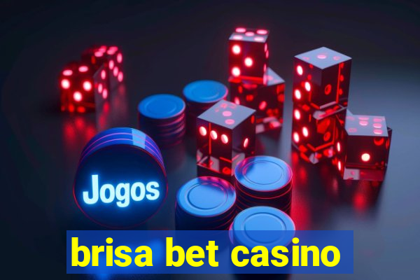 brisa bet casino